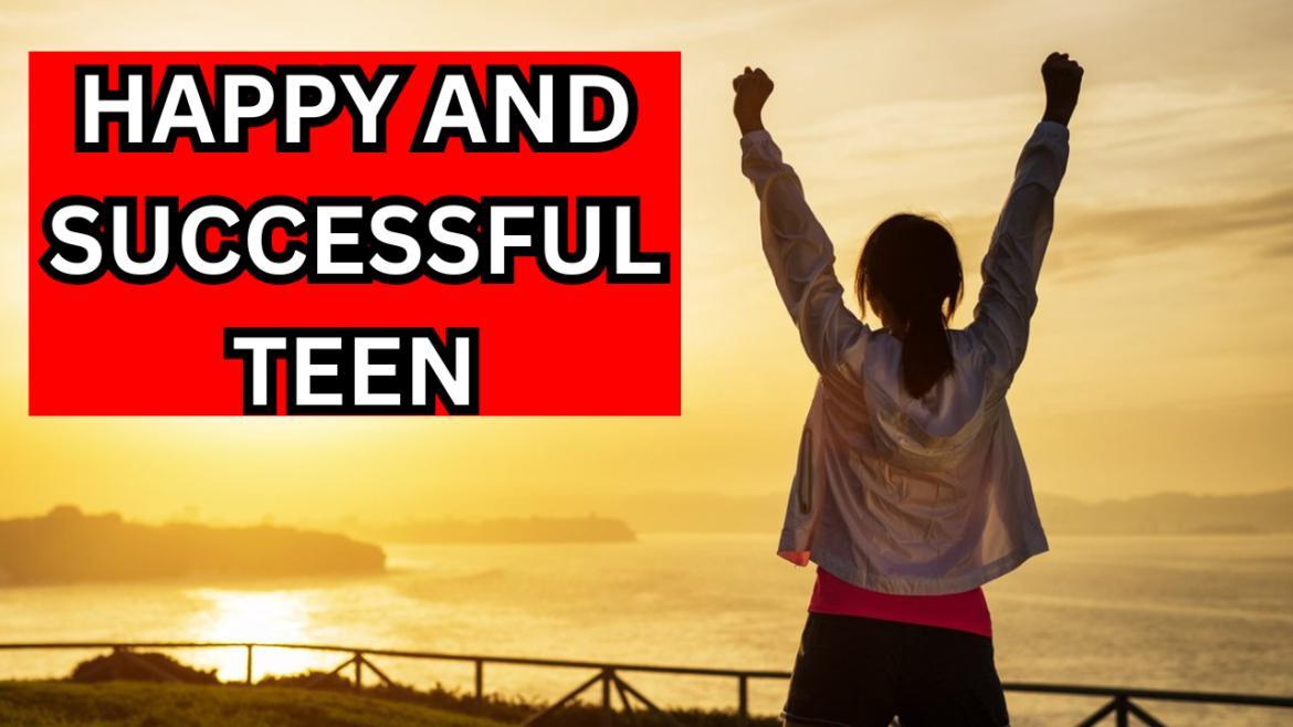 How to Raise a Happy and Successful Teen (10 Tips Backed by Science)