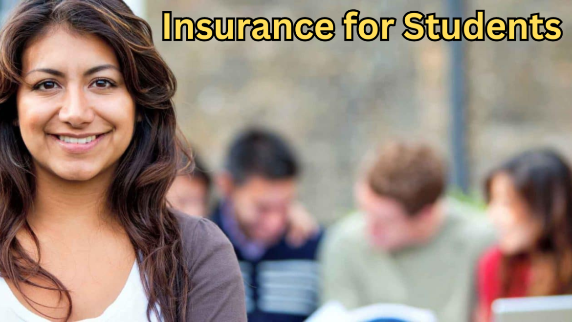 Insurance for Students: A Guide to Protecting Your Future: