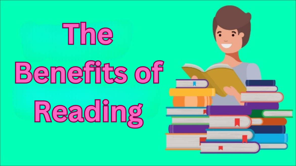 The Benefits of Reading: